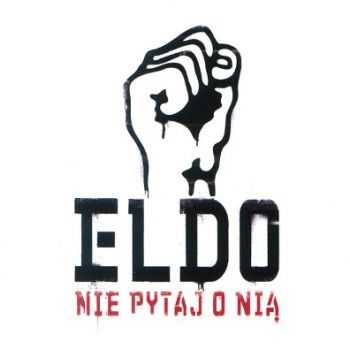 Eldo - Nie Pytaj O Nia (2008) Eldo - Nie Pytaj O Nia (2008)