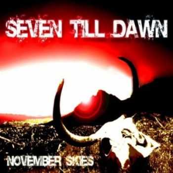 Seven Till Dawn - November Skies (2011)