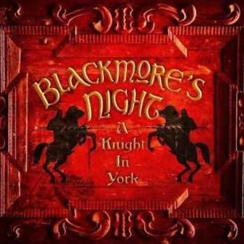 Blackmores Night  - A Knight In York  (Live) (2012)