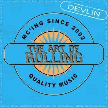 Devlin - The Art Of Rolling (2008)