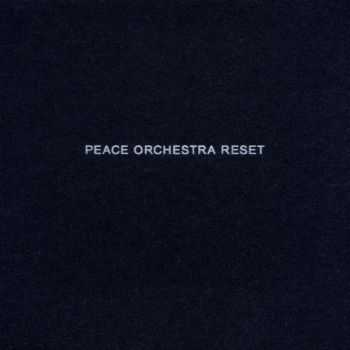 Peace Orchestra -  Reset  (2002)