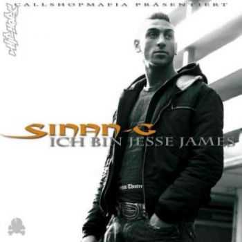 Sinan-G - Ich Bin Jesse James (2009)