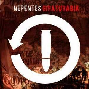 Nepentes - Gira Tu Rabia (2007)