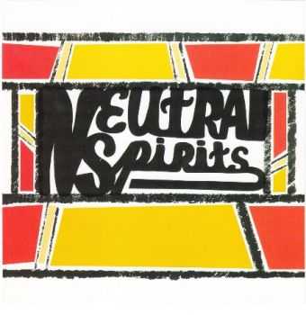 Neutral Spirits - Neutral Spirits (1972)