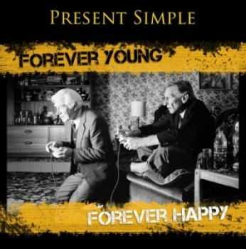 Present Simple - Forever Young, Forever Happy (2012)