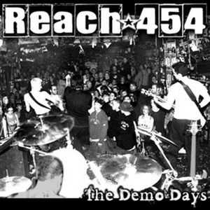 Reach 454 - The Demo Days (2008)