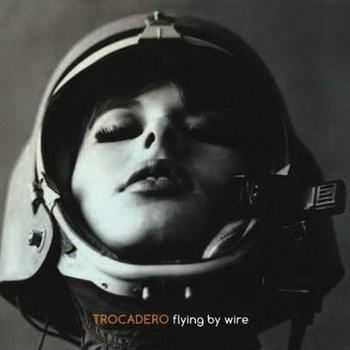 Trocadero - Flying By Wire (2012)