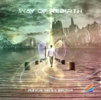 Plexus Relax Sector - Way Of Rebirth (2012)