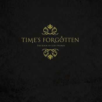 Time's Forgotten - The Book Of Lost Words (2012)