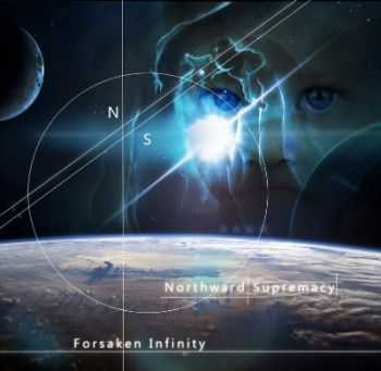 Northward Supremacy - Forsaken Infinity [Single] (2012)