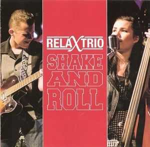 Relax Trio - Shake And Rol (2012)