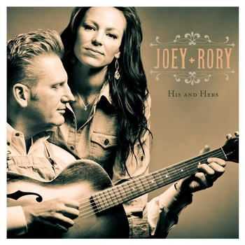 Joey And Rory - His And Hers (2012)