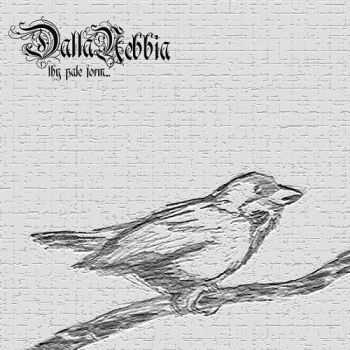 Dalla Nebbia - Thy Pale Form... (EP) (2012)