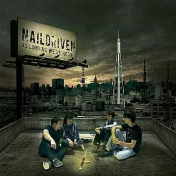 Naildriven - As Long As We're Here (2012) Naildriven - As Long As We're Here (2012)