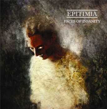 Epitimia - Faces Of Insanity (2012) Epitimia - Faces Of Insanity (2012)