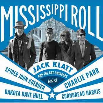 Jack Klatt And The Cat Swingers - Mississippi Roll (2012)