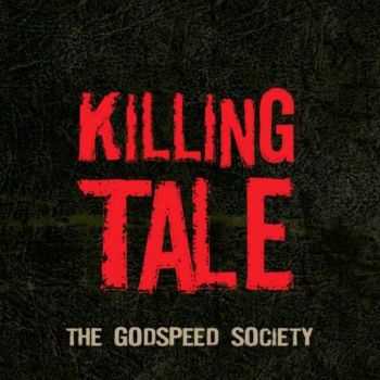 The Godspeed Society - Killing Tale (2012)