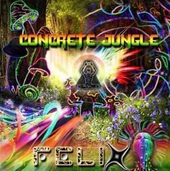 Felix  Concrete Jungle (2012)