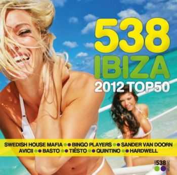 Radio 538 Ibiza Top 50 2012 (2012)