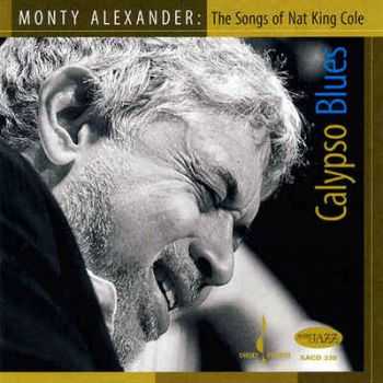 Monty Alexander - Calypso Blue: The Songs of Nat King Cole (2008) FLAC 