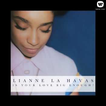 Lianne La Havas - Is Your Love Big Enough? (2012)