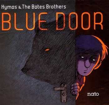 Hymas & The Bates Brothers - Blue Door (2012)