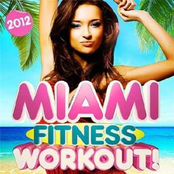 Miami Fitness Workout! (2012)