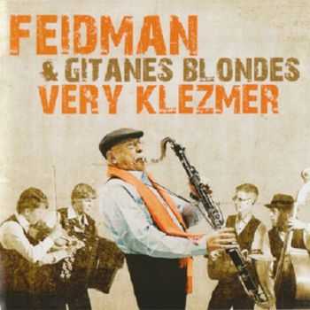Giora Feidman & Gitanes Blondes - Very Klezmer (2012) HQ Giora Feidman & Gitanes Blondes - Very Klezmer (2012) HQ