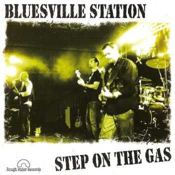 Bluesville Station - Step On the Gas (2012) FLAC