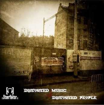 Stoerfaktor - Distorted Music 4 Distorted People (2012)