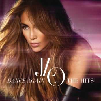 Jennifer Lopez - Dance Again... The Hits (Deluxe Edition) (2012) Jennifer Lopez - Dance Again... The Hits (Deluxe Edition) (2012)