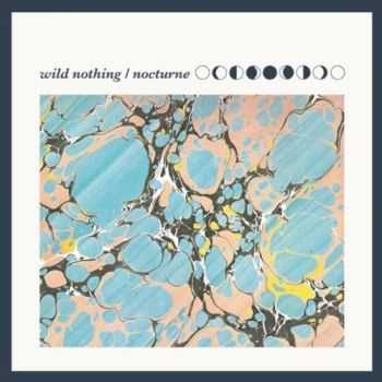 Wild Nothing - Nocturne (2012)