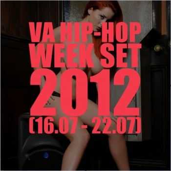 VA Hip-Hop Week Set (16.07 - 22.07) (2012) VA Hip-Hop Week Set (16.07 - 22.07) (2012)