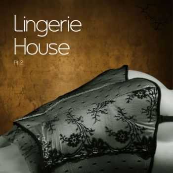 VA - Lingerie House Vol 2 (2011) VA - Lingerie House Vol 2 (2011)