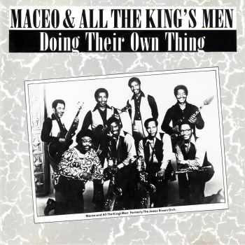 Maceo & All The King's Men - Doing Their Own Thing (1970) Maceo & All The King's Men - Doing Their Own Thing (1970)