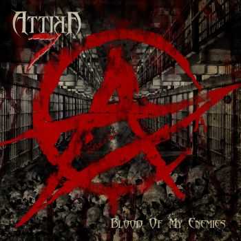 Attika 7 - Blood Of My Enemies (2012) Attika 7 - Blood Of My Enemies (2012)