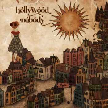 Hollywood Nobody - Everything Happens For A Reason (2010)