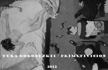 Yura Gorodezkii - Primitivision (2012) Yura Gorodezkii - Primitivision (2012)
