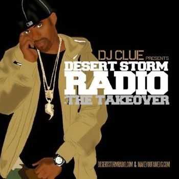 DJ Clue - Desert Storm Radio: The Takeover (2012)
