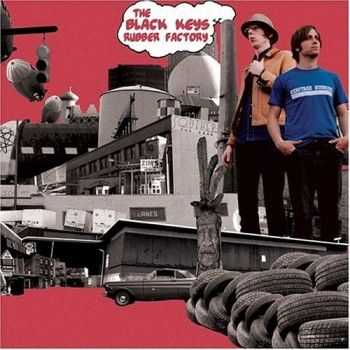The Black Keys - Rubber Factory (2004)