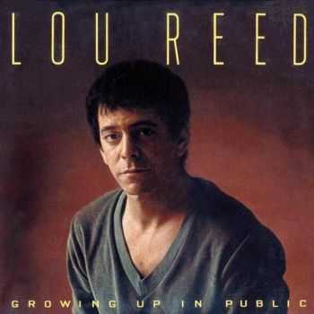 Lou Reed - Growing Up In Public (1980) Lou Reed - Growing Up In Public (1980)