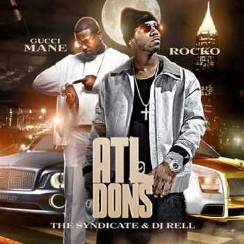 The Syndicate & DJ Rell - ATL Dons (2012) The Syndicate & DJ Rell - ATL Dons (2012)