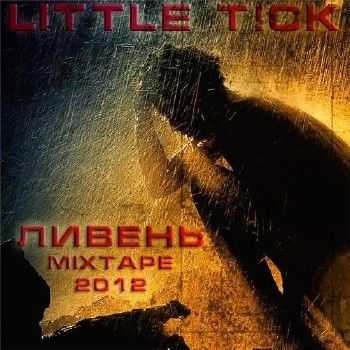 Little T!ck - Ливень (2012) Little T!ck - Ливень (2012)