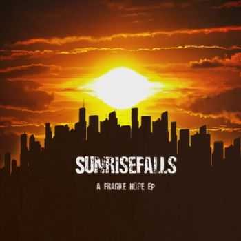 Sunrisefalls  - Fragile Hope [EP] (2012)