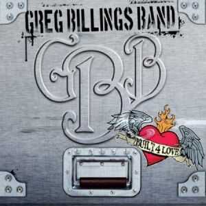 Greg Billings Band  -  Built For Love  (2012)