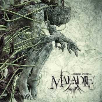 Maladie - Plague Within (2012)