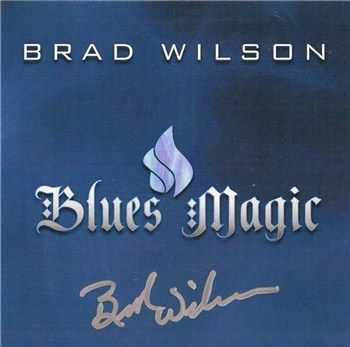 Brad Wilson - Blues Magic (2012) Brad Wilson - Blues Magic (2012)