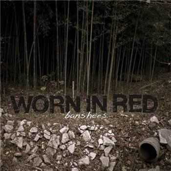 Worn In Red - Banshees (2012)