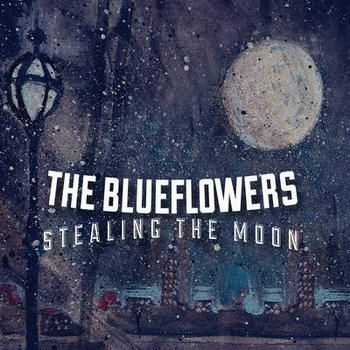 The Blueflowers - Stealing The Moon (2012)