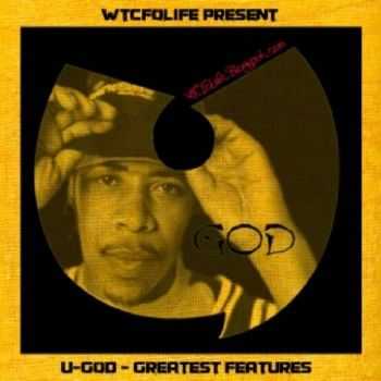 U-God - Greatest Features (2012) U-God - Greatest Features (2012)